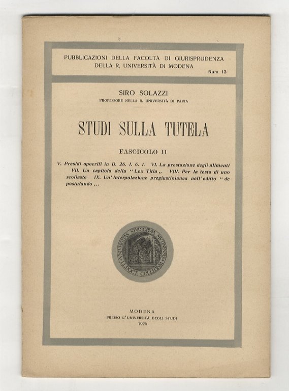 Studi sulla tutela. [Fascicolo I:] I. La classificazione dei tutori …