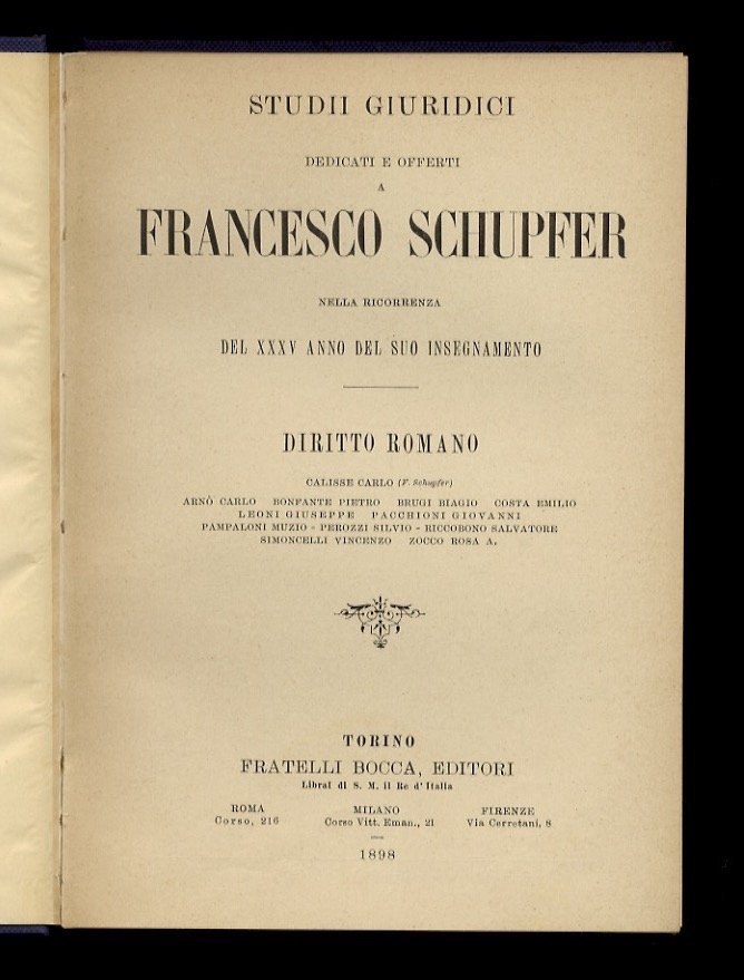 Studii giuridici dedicati e offerti a Francesco Schupfer nella ricorrenza …