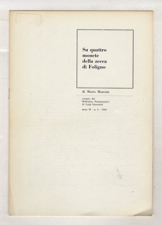 Su quattro monete della zecca di Foligno. Estratto dal "Bollettino …
