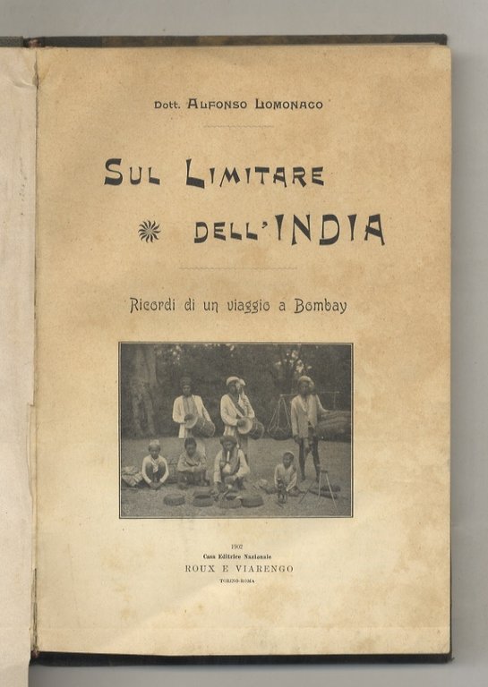 Sul Limitare dell'India. Ricordi di un viaggio a Bombay.