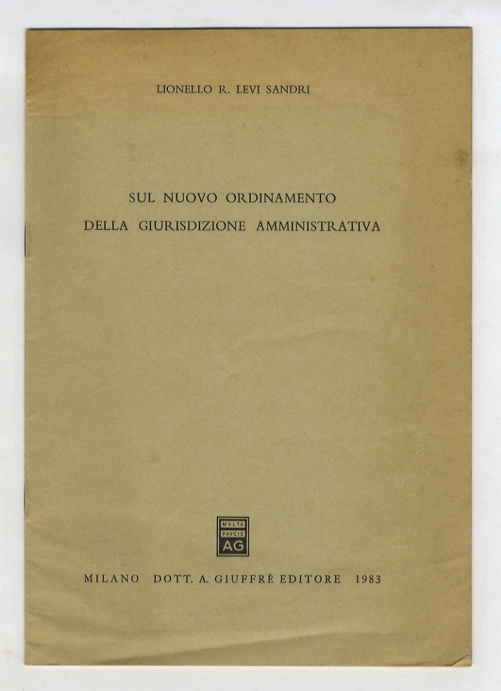 Sul nuovo ordinamento della giurisdizione amministrativa.