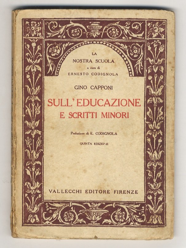 Sull'educazione e scritti minori. prefazione di E. Codignola. Quinta edizione.
