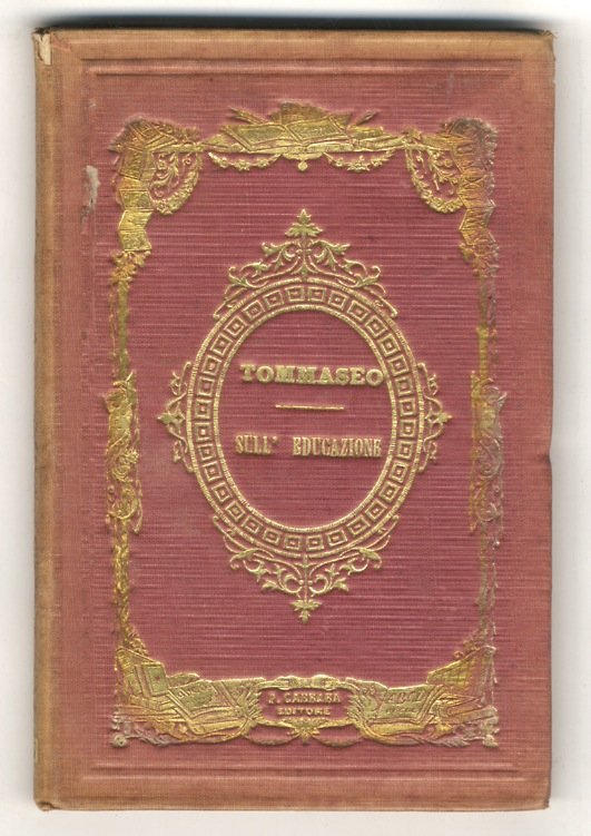 Sull'educazione. Pensieri (.) Terza edizione, riveduta dall'autore.