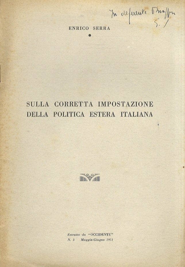 Sulla corretta impostazione della politica estera italiana. Estratto da "Occidente", …