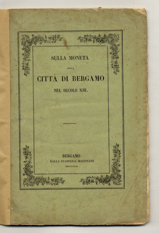 Sulla moneta della città di Bergamo nel secolo decimoterzo. Dissertazione … | Immagine Gallery 2