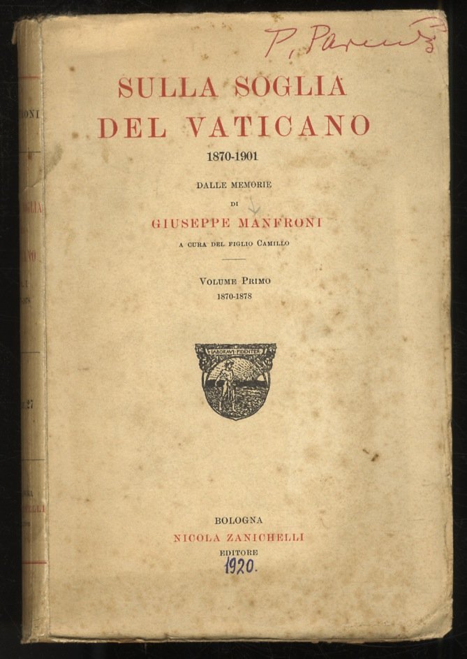 Sulla soglia del Vaticano. 1870-1901. Dalle memorie di Giuseppe Manfroni. …