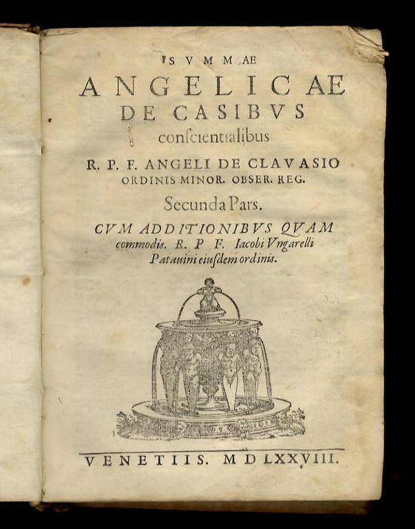 Summa Angelica de casibus conscientialibus r.p.f. Angeli de Clavasio. Cum …