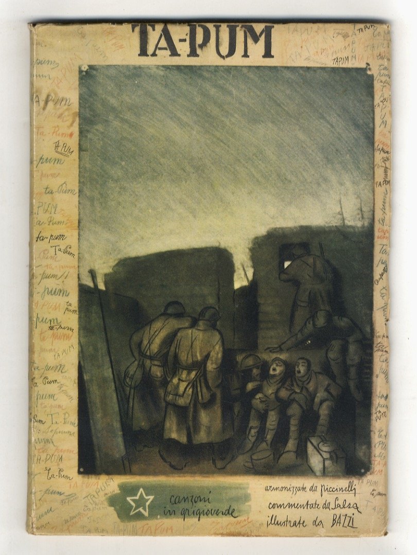 Ta-pum. Canzoni in grigioverde,commentate, armonizzate, illustrate da Salsa, Piccinelli, Bazzi; …