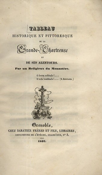 Tableau historique et pittoresque de la Grande-Chartreuse et de ses …