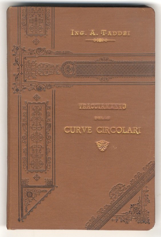 Tavole per il tracciamento delle curve circolari. Cob l'aggiunta di …