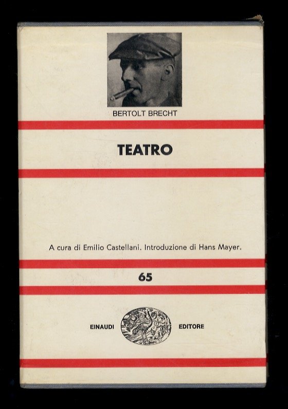 Teatro. A cura di Emilio Castellani. Introduzione di Hans Mayer.