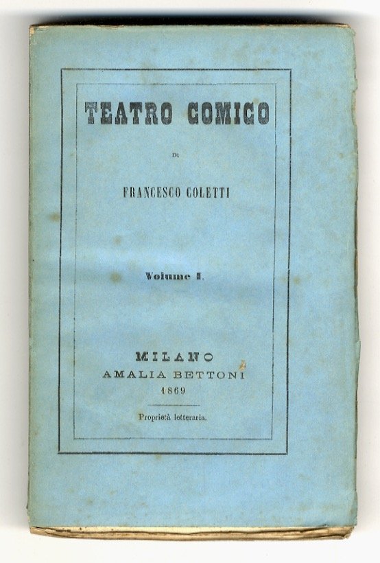 Teatro comico di Francesco Coletti. Volume primo [- volume secondo].