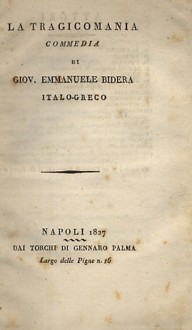 Teatro inedito di Gio: Emmanuele Bidera, italo-greco. Tomo terzo, che …
