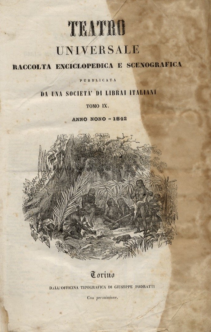 TEATRO Universale. Raccolta enciclopedica e scenografica pubblicata da una Società …