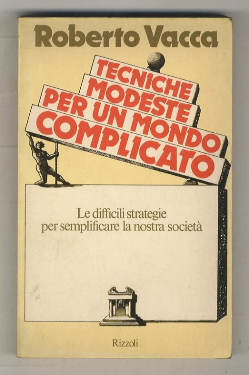 Tecniche modeste per un mondo complicato. Le difficili strategie per …