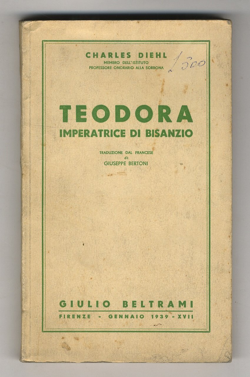 Teodora, imperatrice di Bisanzio. Traduzione dal francese di Giuseppe Bertoni. | Immagine principale