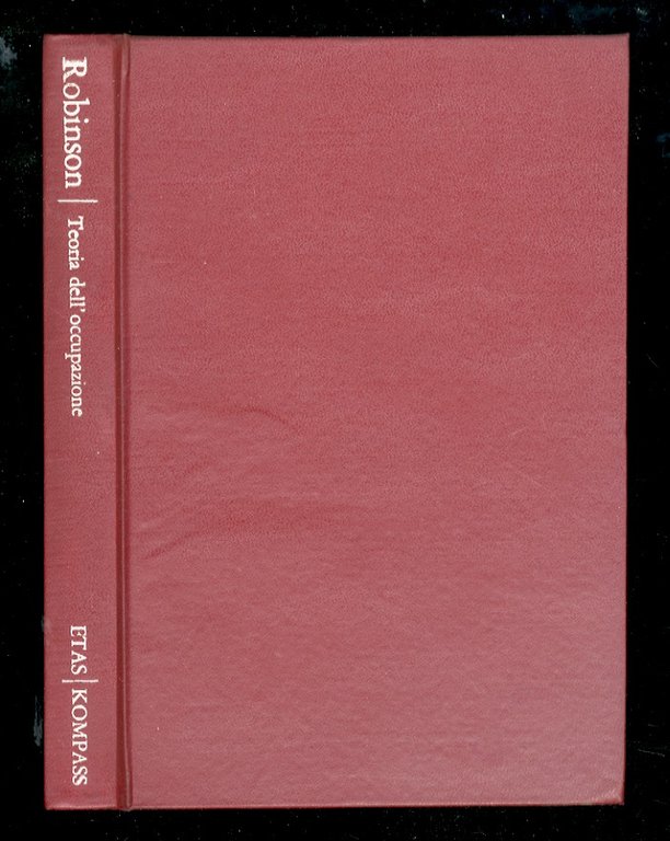 Teoria dell'occupazione e altri saggi.