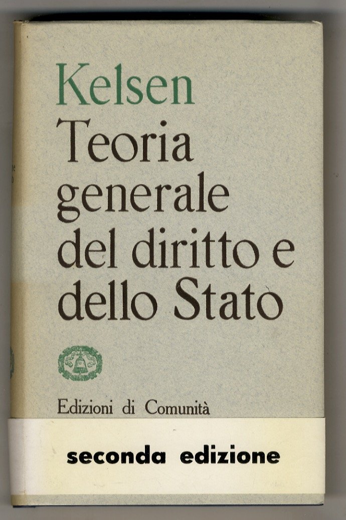 Teoria generale del diritto e dello Stato. Seconda edizione italiana …