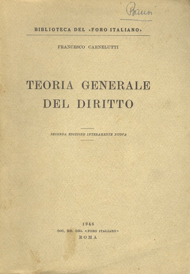 Teoria generale del diritto. Seconda edizione interamente nuova.