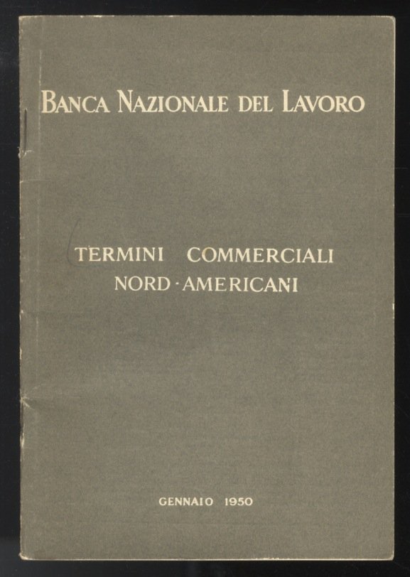 BANCA NAZIONALE DEL LAVORO. Termini commerciali nord-americani.