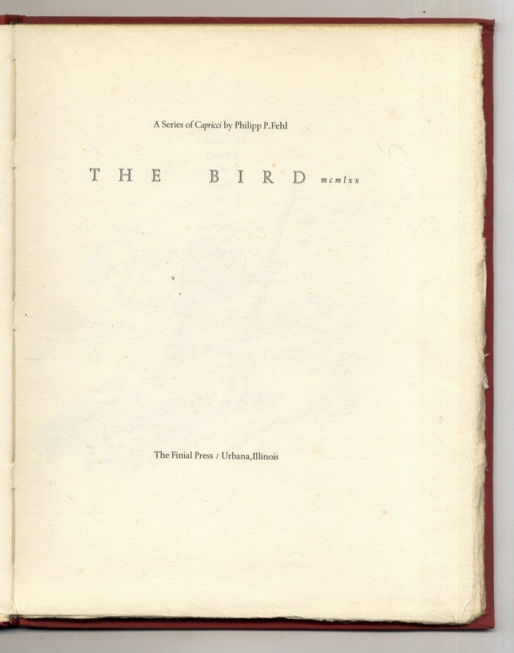 The Bird. A series of capricci by Philipp P. Fehl.