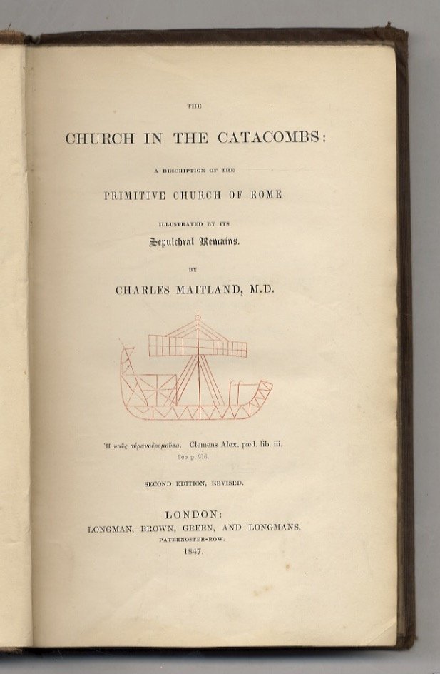 The Church in the Catacombs: a Description of the Primitive …