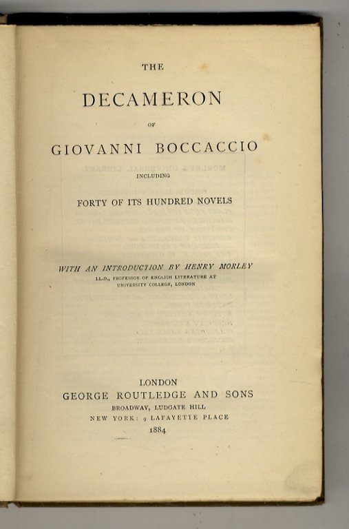 The Decameron of Giovanni Boccaccio, including forty of its hundred novels. With an introduction by Henry Morley [.].