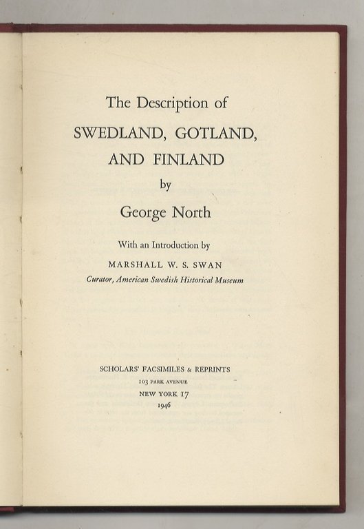 The Description of Swedland, Gotland, and Finland. With an Introduction …