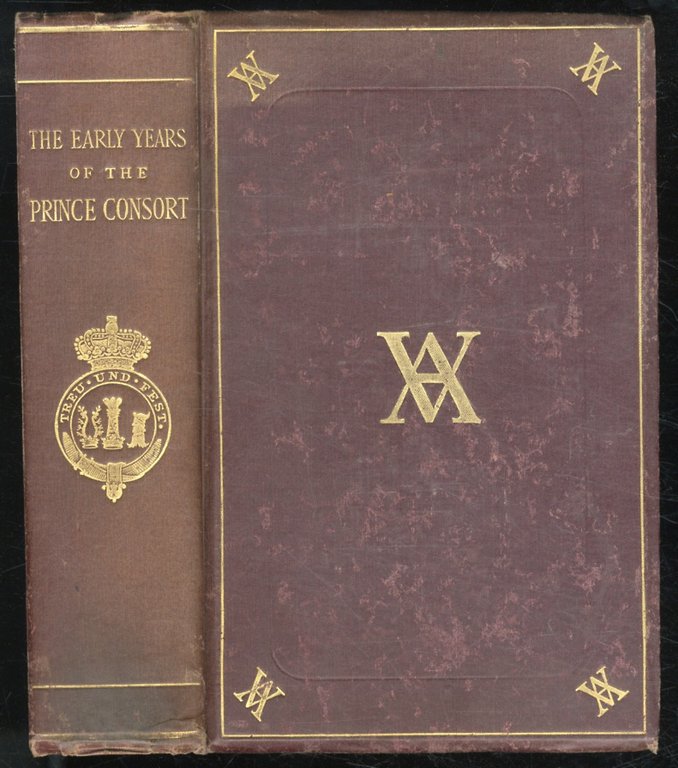 The Early Years of His Highness the Prince Consort. Compiled, …