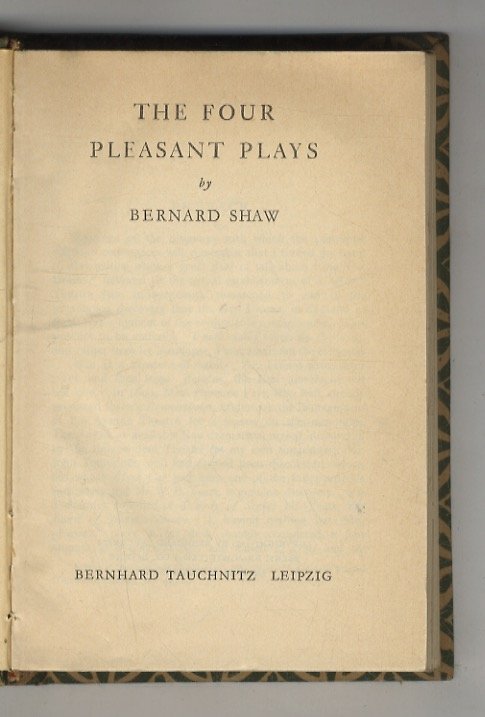 The Four Pleasant Plays.(Arms and the Man: a Comedy - …