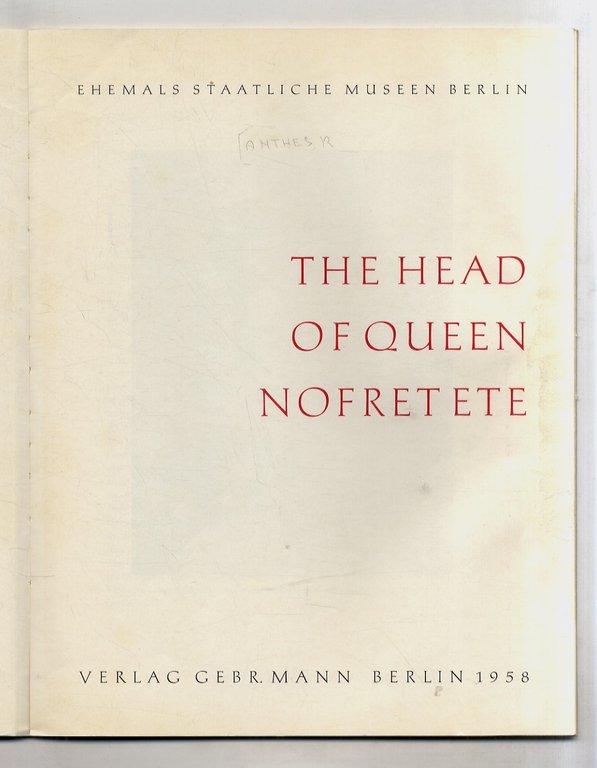 The Head of Queen Nofretete. (II. Edition).