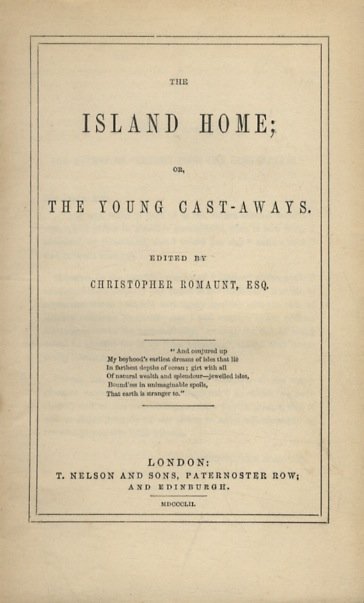 The Island Home; or The Young Cast-aways.