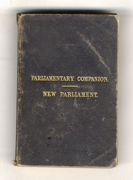 The Parliamentary Companion, New Parliament. 27th Year.