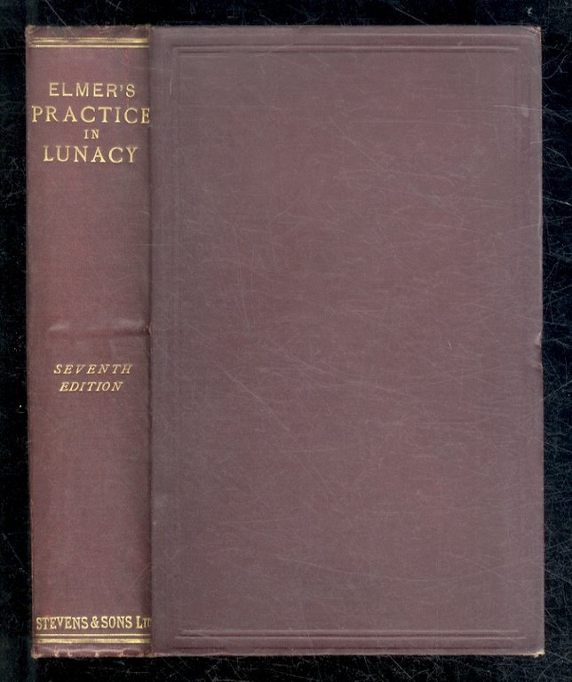 The Practice in Lunacy under Commissions and Inquisitions &c. With …