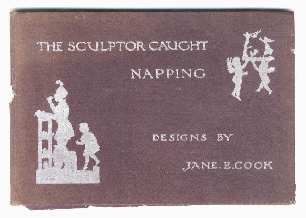 The Sculptor caught napping: a book for the Children's Hour …
