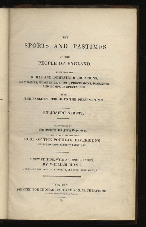 The Sports and Pastimes of the People of England. Including …