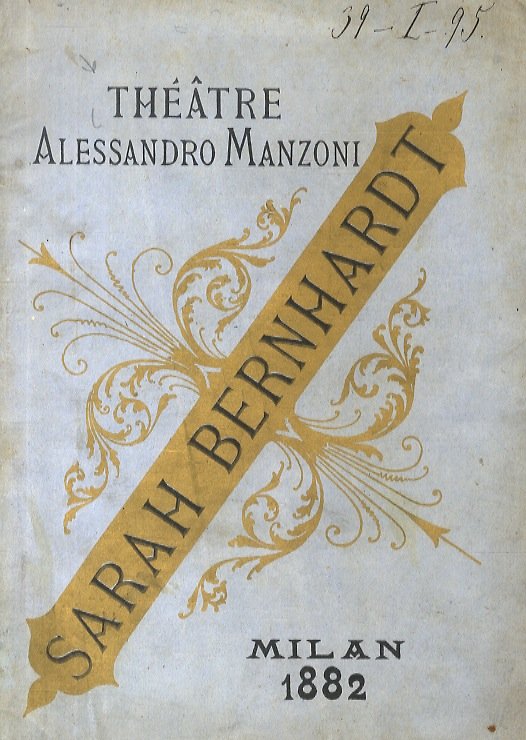 THEATRE Alessando Manzoni. Sarah Bernhardt. Milan, 1882.