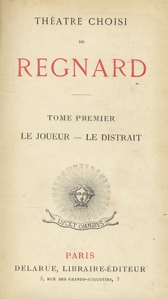 Théatre choisi. Tome premier: Le ouer - Le distrait. [- … | Immagine principale
