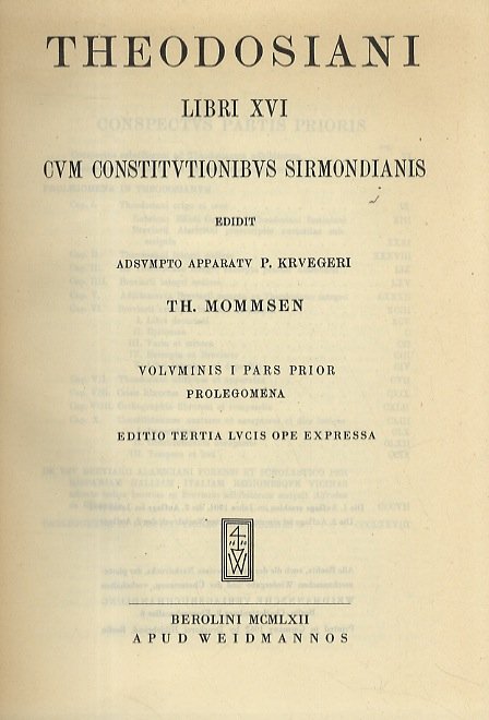 Theodosiani Libri XVI cum Constitutionibus Sirmondianis et Leges Novellae ad …