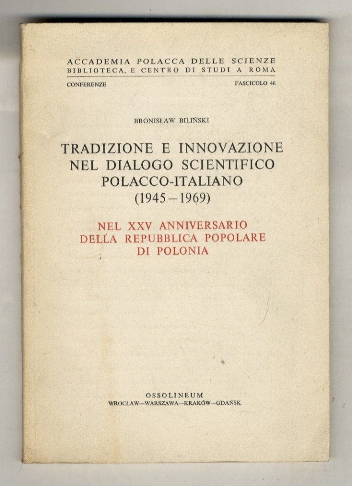 Tradizione e innovazione nel dialogo scientifico Polacco-Italiano. (1945-1969). Nel XXV …