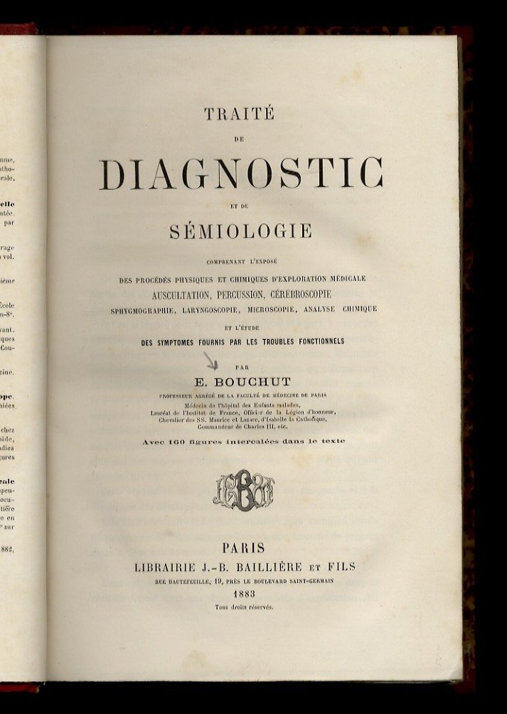 Traité de diagnostic et de sémiologie, comprenant l'exposé des procédés …