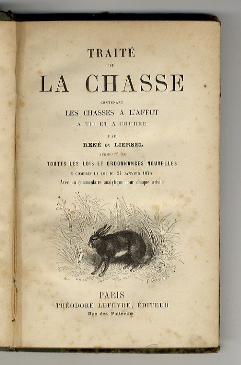 Traitè de la chasse, contenant les chasses a l'affut a …