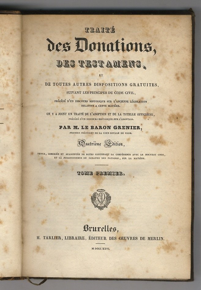 Traité des donations, des testamens, et de toutes autres dispositions …