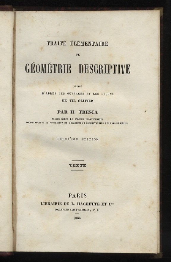 Traité élémentaire de géometrie descriptive. Rédigé d'après le ouvrages et …