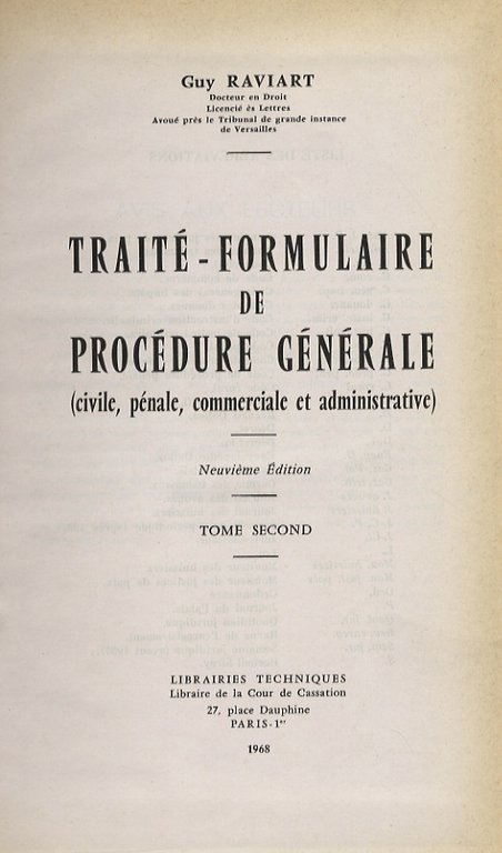 Traité-formulaire de procédure générale (civile, commerciale, pénale et administrative). Neuvième …
