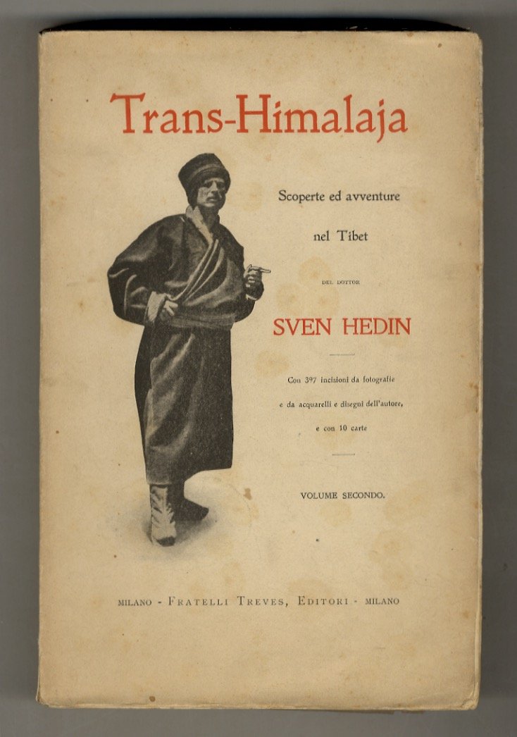 Trans-Himalaja. Scoperte ed avventure nel Tibet. Volume secondo.