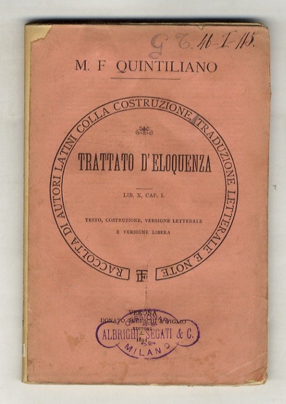 Trattato d'eloquenza. Lib. X, Cap. I. Testo, costruzione, versione letterale …