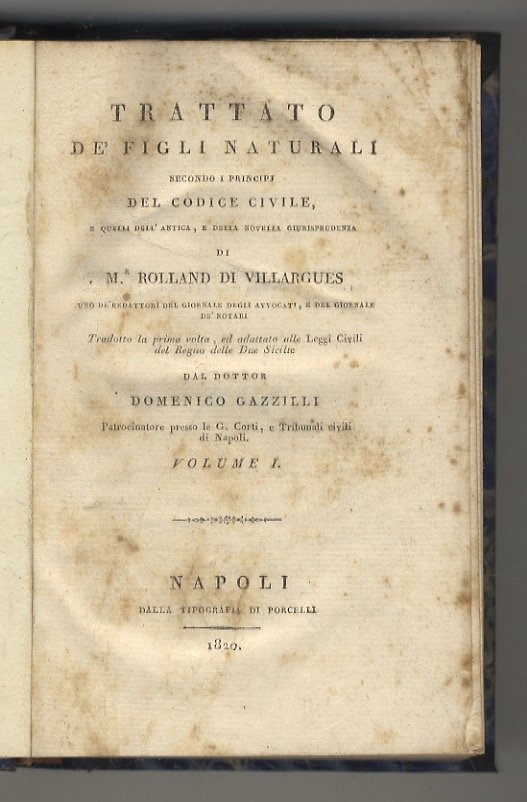 Trattato de' figli naturali secondo i principj del Codice Civile …