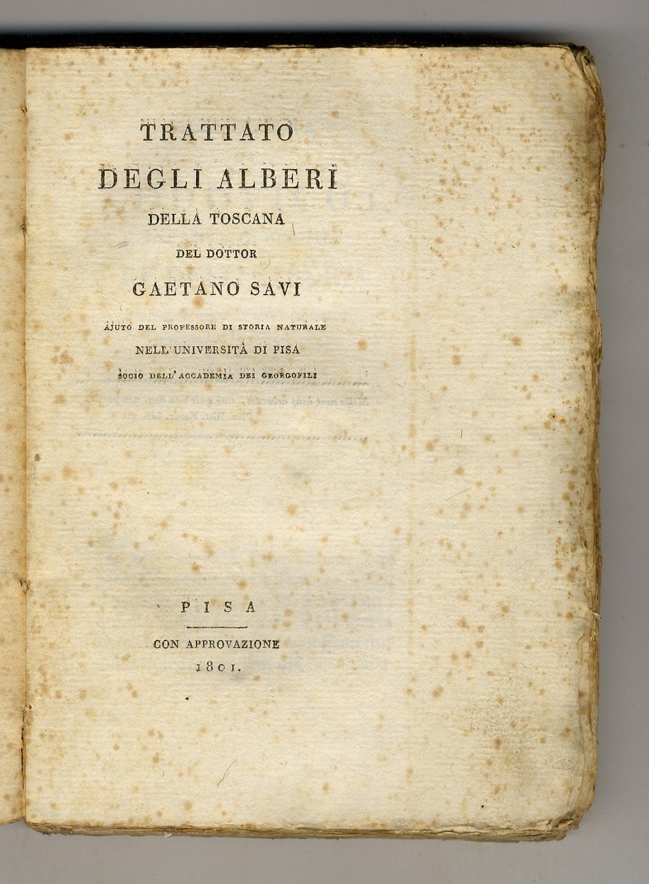 Trattato degli alberi della Toscana del dottor Gaetano Savi [.].