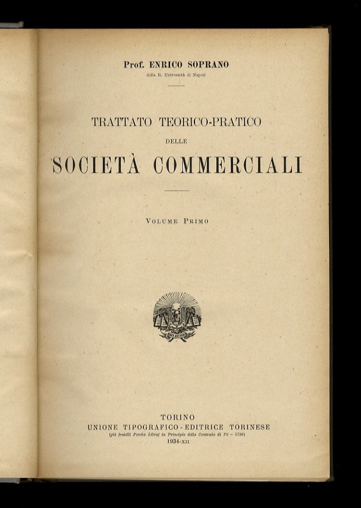 Trattato teorico-pratico delle società commerciali. Volume primo [- volume secondo].